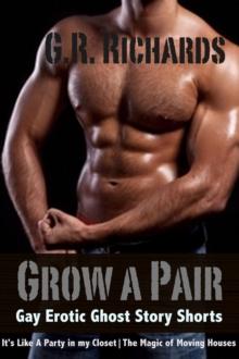 Grow A Pair: Gay Erotic Ghost Story Shorts