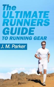 Ultimate Runner's Guide to Running Gear