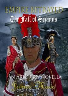 Empire Betrayed: The Fall of Sejanus