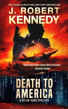 Death to America : Dylan Kane Thrillers, #4