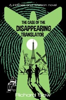 Case of the Disappearing Translator : Holmes & Watson, #3