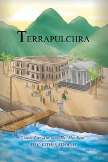 Terrapulchra : Volume Four in the Series 'The Other Rome'