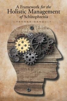 A Framework for the Holistic Management of Schizophrenia