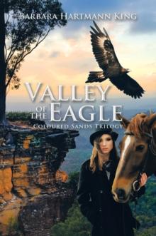 Valley of the Eagle : Coloured Sands Trilogy