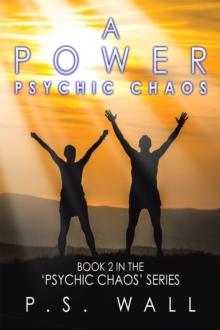 A Power : Book 2 in the 'Psychic Chaos' Series