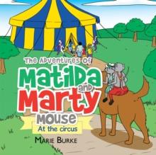 The Adventures of Matilda and Marty Mouse : At the Circus