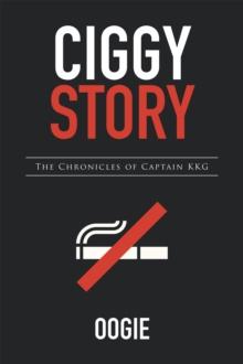 Ciggy Story : The Chronicles of Captain Kkg