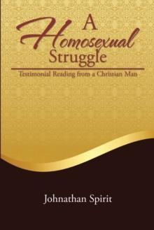 A Homosexual Struggle : Testimonial Reading from a Christian Man