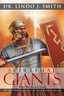 Spiritual Giants : Who We Are in Christ