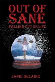 Out of Sane Falling out of Life