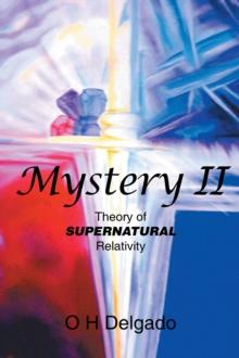 Mystery Ii : Theory of Supernatural Relativity