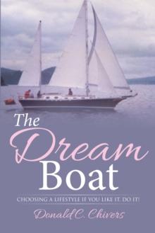 The Dream Boat : Choosing a Lifestyle If You Like It, Do It!