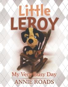 Little Leroy : My Very Busy Day