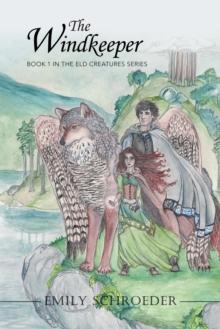 The Windkeeper : Book 1 in the Eld Creatures Series