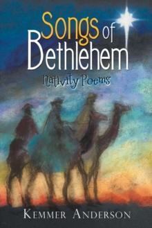 Songs of Bethlehem : Nativity Poems