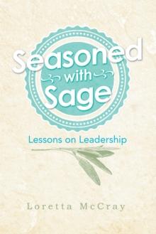 Seasoned with Sage : Lessons on Leadership