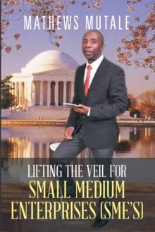 Lifting the Veil for Small Medium Enterprises (Sme'S)