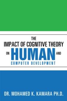 The Impact of Cognitive Theory on Human and Computer Development