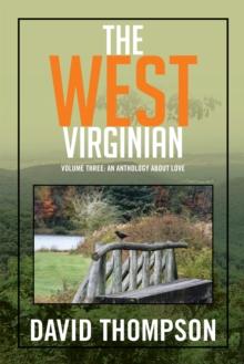 The West Virginian : Volume Three: an Anthology About Love