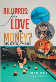 Billiards: for Love or Money? : 80% Mental, 20% Skill