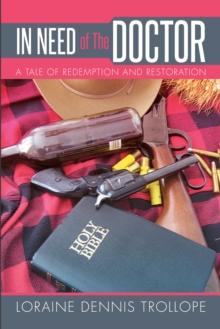 In Need of the Doctor : A Tale of Redemption and Restoration