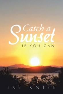 Catch a Sunset : If You Can