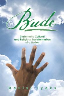 Bude : Systematic Cultural and Religious Transformation of a Nation