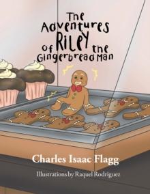 The Adventures of Riley the Gingerbread Man