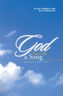 God Gave Me a Song : Memoirs and Poems