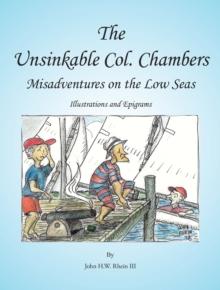 The Unsinkable Col. Chambers : Misadventures on Low Seas