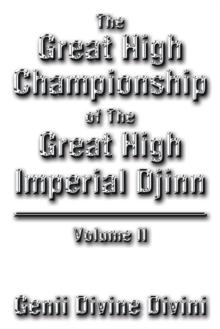 The Great High Championship of the Great High Imperial Djinn : Volume Ii