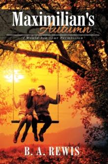 Maximilian's Autumn : I Would Ask Your Permission