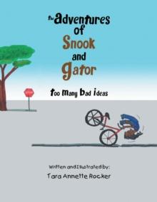 The Adventures of Snook and Gator : Too Many Bad Ideas