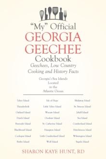 "My" Official Georgia Geechee Cookbook : Geechees, Low Country Cooking and History Facts