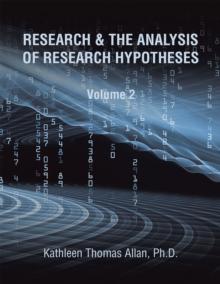 Research & the Analysis of Research Hypotheses : Volume 2