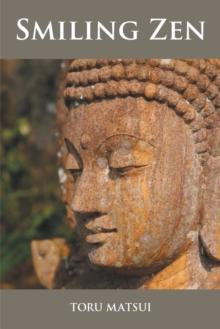 Smiling Zen : In Search of the Profound Secret of Life