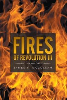 Fires of Revolution Iii : State of the Church