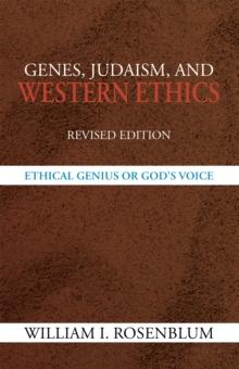 Genes, Judaism, and Western Ethics : Ethical Genius or God's Voice