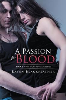 A Passion for Blood : Book 2 in the Night Hungers Series