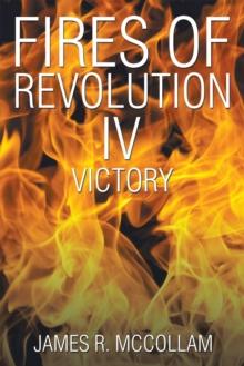 Fires of Revolution Iv : Victory