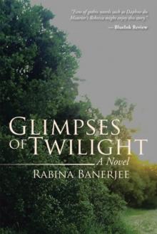 Glimpses of Twilight : A Novel