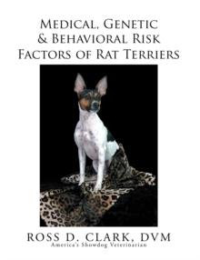 Medical, Genetic & Behavioral Risk Factors of Rat Terriers