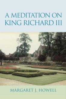 A Meditation on King Richard Iii