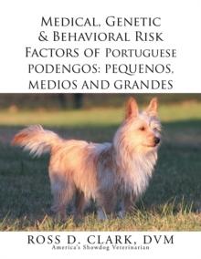 Medical, Genetic & Behavioral Risk Factors of Portuguese Podengos : Pequenos Medios and Grandes