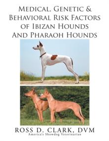 Medical, Genetic & Behavioral Risk Factors of Ibizan Hounds and Pharoah Hounds