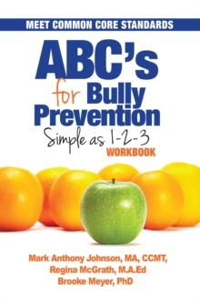 Abc's for Bully Prevention : Simple as 1-2-3