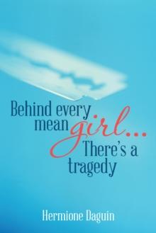 Behind Every Mean Girl... There'S a Tragedy