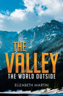 The Valley : The World Outside