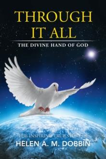 Through It All : The Divine Hand of God