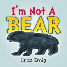 I'm Not a Bear